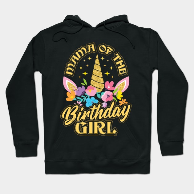 Mama of the Birthday Girl Unicorn Hoodie by aneisha